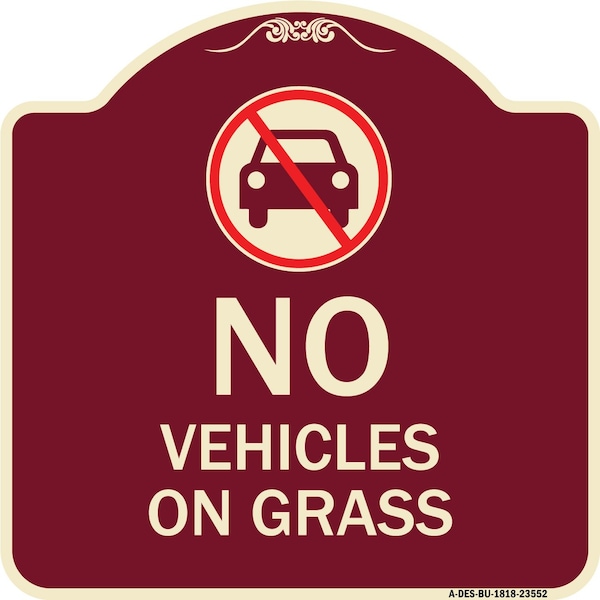 Signmission Designer Series No Vehicles on Grass, Burgundy Heavy-Gauge Aluminum Sign, 18" x 18", BU-1818-23552 A-DES-BU-1818-23552 - main